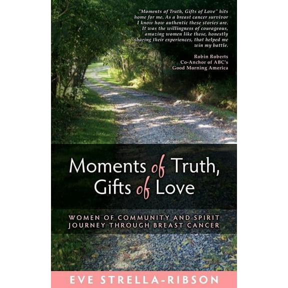 Moments of Truth, Gifts of Love (Paperback)