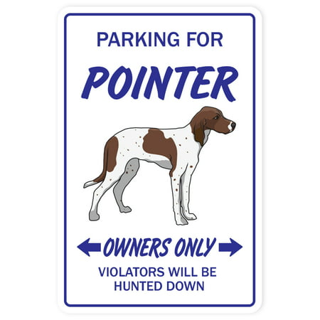 POINTER Sign dog pet parking signs kennel hunter hunting | Indoor/Outdoor | 14