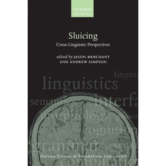 Oxford Studies in Theoretical Linguistic Sluicing: Cross-Linguistic Perspectives, (Paperback)
