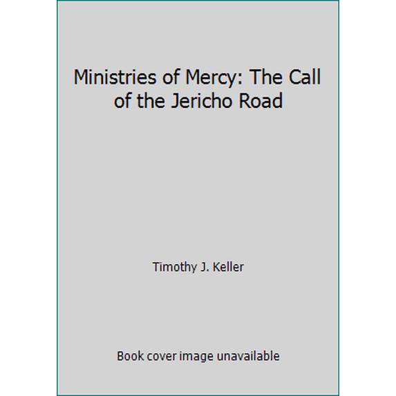 Pre-Owned Ministries of Mercy: The Call of the Jericho Road (Paperback) 031052041X 9780310520412