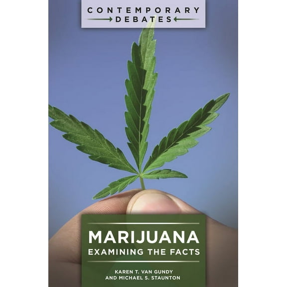 Contemporary Debates Marijuana: Examining the Facts, (Paperback)