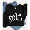 thumbnail image 3 of Golf Distressed Type Sweatshirt for Men and Women Golfer Style Pullover for Adult Black Sweatshirt Adult X-Large, 3 of 4