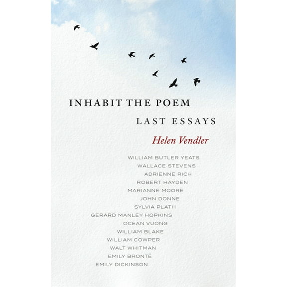 Inhabit the Poem: Last Essays, (Hardcover)