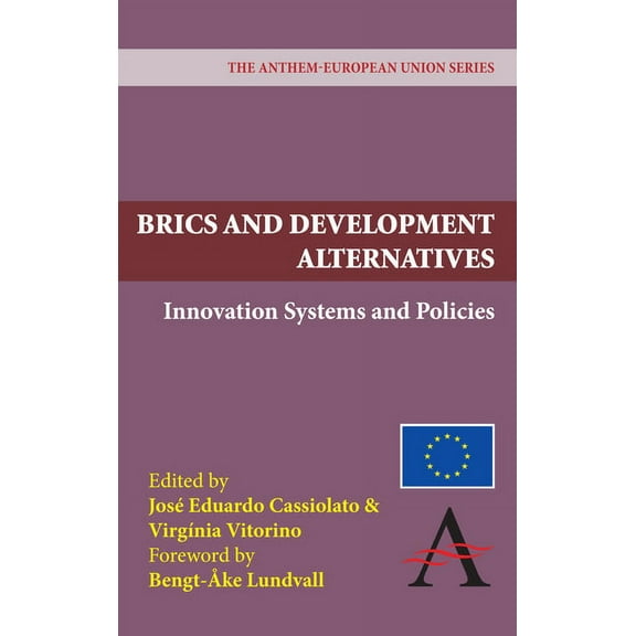 Brics and Development Alternatives: Innovation Systems and Policies, (Paperback)