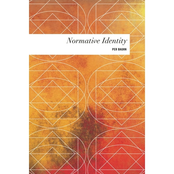 Values and Identities: Crossing Philosop Normative Identity, (Paperback)