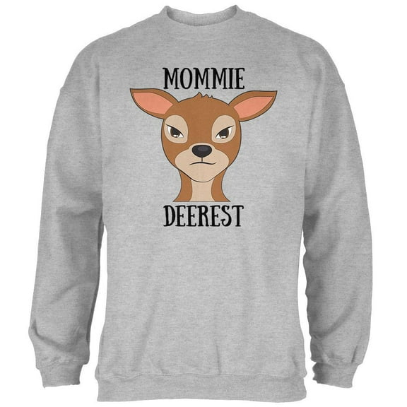 Deer Mommy Deerest Dearest Funny Pun Mens Sweatshirt Heather SM