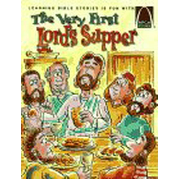 Pre-Owned The Very First Lord's Supper - Arch Books, 9780570075288, 0570075289, Paperback, Illustrated edition