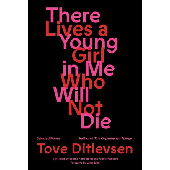 Fsg Poetry There Lives a Young Girl in Me Who Will Not Die: Selected Poems, (Paperback)