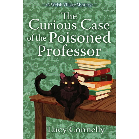 A Welsh Village Mystery The Curious Case of the Poisoned Professor, (Hardcover)