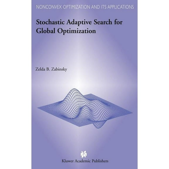 Nonconvex Optimization and Its Applicati Stochastic Adaptive Search for Global Optimization, Book 72, (Hardcover)