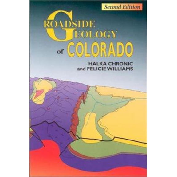 Pre-Owned Roadside Geology of Colorado (Roadside Geology Series) (Paperback) 0878424474 9780878424474