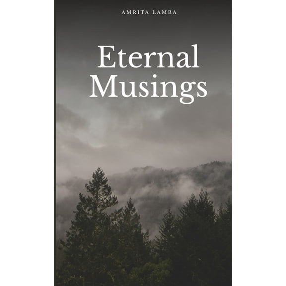 Eternal Musings, (Paperback)