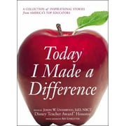 Angle View: Today I Made a Difference : A Collection of Inspirational Stories from America's Top Educators, Used [Paperback]