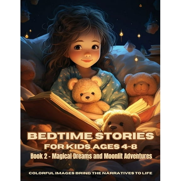 Dreamy Bedtime Stories Bedtime Stories for Kids Ages 4-8: Book 2 - Magical Dreams and Moonlit Adventures, (Paperback)