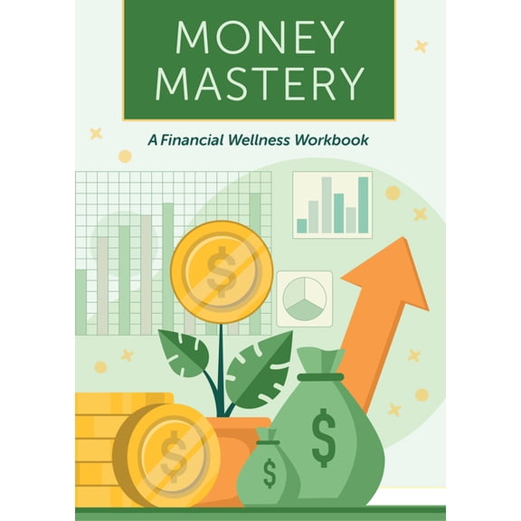 Money Mastery: A Financial Wellness Workbook, (Paperback)