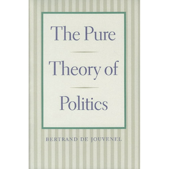 Pre-Owned The Pure Theory of Politics (Paperback) 0865972656 9780865972650