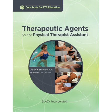 UPC: 9781630912420 | Core Texts for PTA Education: Therapeutic Agents for the Physical Therapist Assistant (Paperback)