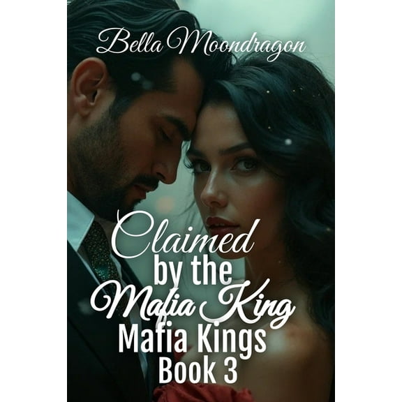 Claimed by the Mafia King: Mafia Kings Book 3, (Paperback)