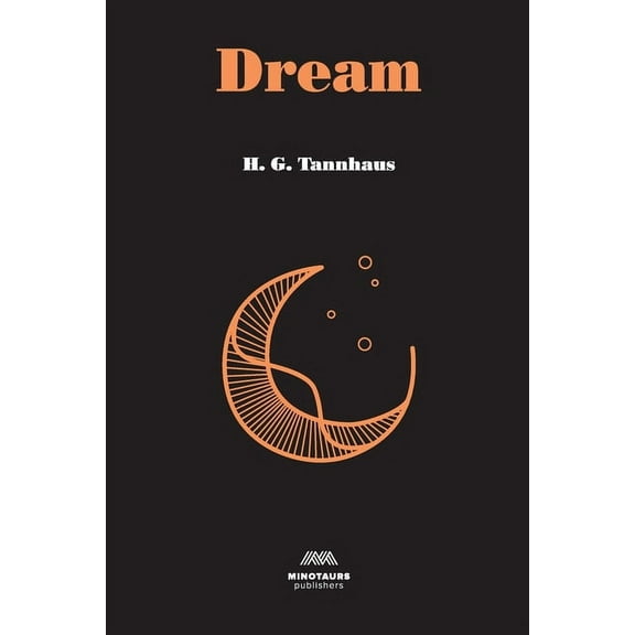 Dream (Paperback) by H G Tannhaus