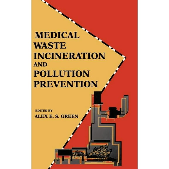 Medical Waste Incineration and Pollution Prevention, (Hardcover)