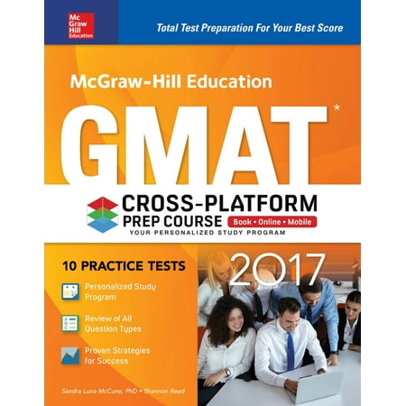 McGraw-Hill Education GMAT 2017 Cross-Platform Prep Course -