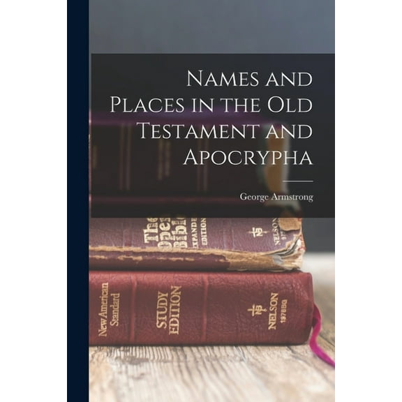 Names and Places in the Old Testament and Apocrypha (Paperback)