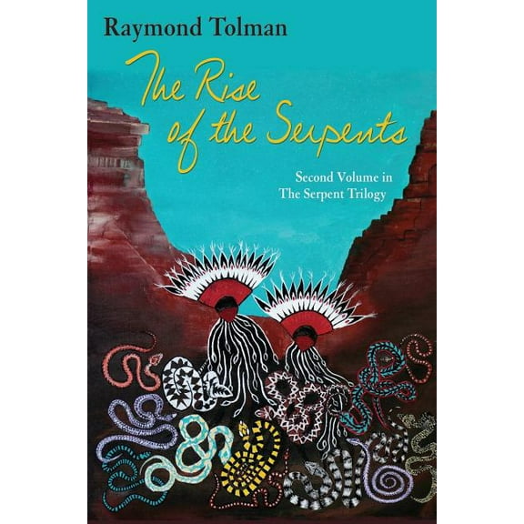 The Rise of the Serpents: Second Volume in The Serpent Trilogy