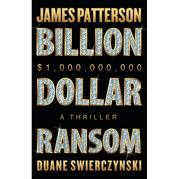 Billion-Dollar Ransom: A Thriller (Hardcover)
