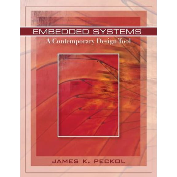 Pre-Owned Embedded Systems: A Contemporary Design Tool (Hardcover) 0471721808 9780471721802