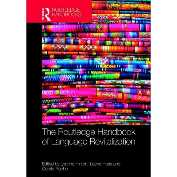 Routledge Handbooks in Applied Linguisti The Routledge Handbook of Language Revitalization the Routledge Handbook of Language Revitalization, (Hardcover)