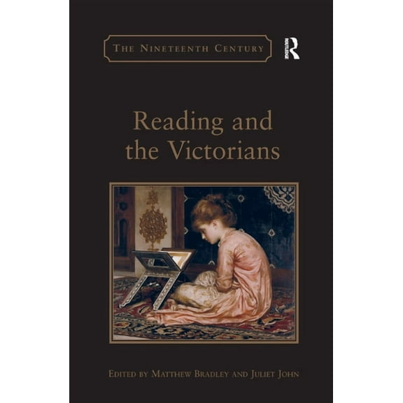 Nineteenth Century Reading and the Victorians, (Paperback)