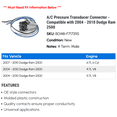 thumbnail image 2 of A/C Pressure Transducer Connector - Compatible with 2004 - 2010 Dodge Ram 2500 2005 2006 2007 2008 2009, 2 of 2