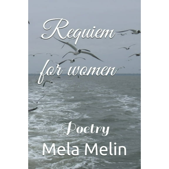 Requiem for women : Poetry