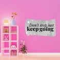 thumbnail image 3 of Don't Stop Just Keep Going Sports Motivational Quote Vinyl Wall Decor Wall Art Sticker Designs Vinyl Stickers For Home House Walls Rooms Windows Bedroom Decoration Size (20x20 inch), 3 of 3