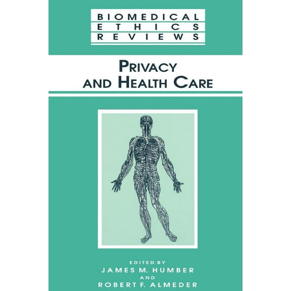 Biomedical Ethics Reviews Privacy and Health Care, (Paperback)
