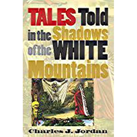 Pre-Owned Tales Told in the Shadows of the White Mountains Paperback