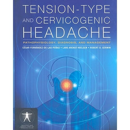 Tension-Type and Cervicogenic Headache: Pathophysiology, Diagnosis, and
