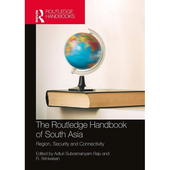 The Routledge Handbook of South Asia: Region, Security and Connectivity, (Hardcover)
