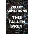 thumbnail image 1 of Pre-Owned This Fallen Prey: A Rockton Thriller (City of the Lost 3) (Paperback) by Kelley Armstrong, 1 of 2