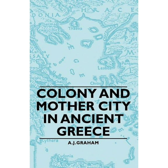 Colony And Mother City In Ancient Greece
