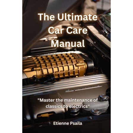 The Ultimate Car Care Manual, (Paperback)