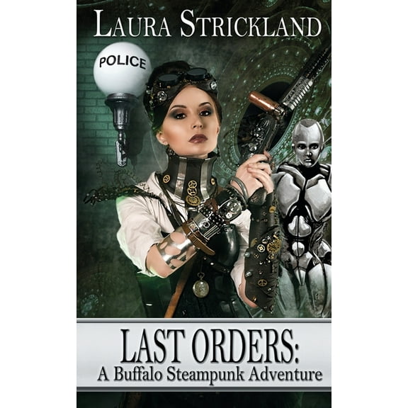 Last Orders: A Buffalo Steampunk Adventure