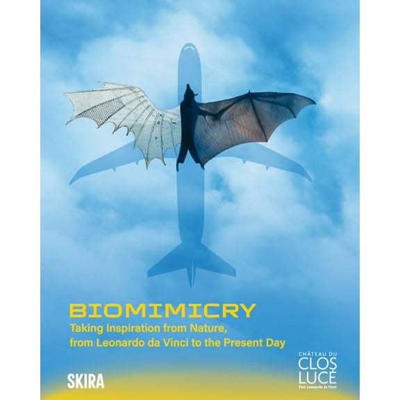 Biomimicry: Taking Inspiration from Nature: From Leonardo Da Vinci to the Present Day, (Hardcover)