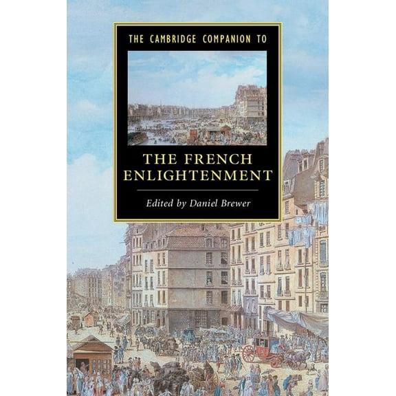 Cambridge Companions to Literature The Cambridge Companion to the French Enlightenment, (Hardcover)
