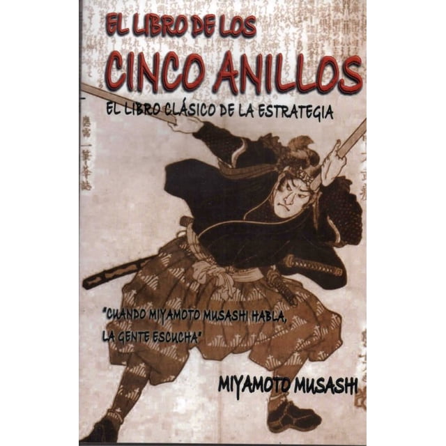 El libro de los cinco anillos. el libro clásico de la estrategia