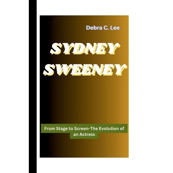 Secret Order of the Guardians-Enigma of Sydney Sweeney: From Stage to Screen-The Evolution of an Actress, Book 16, (Paperback)