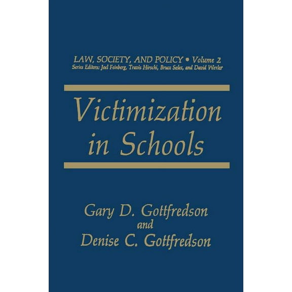 Law, Society and Policy Victimization in Schools, Book 2, (Paperback)