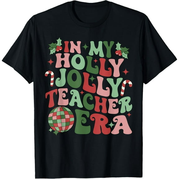 In My Holly Xmas Jolly Teacher Era Teacher Vibes Christmas T-Shirt for Men Women Kids Tee