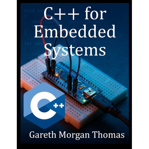 C   for Embedded Systems: With Exercises and Code Samples for Intermediate Developers, (Paperback)