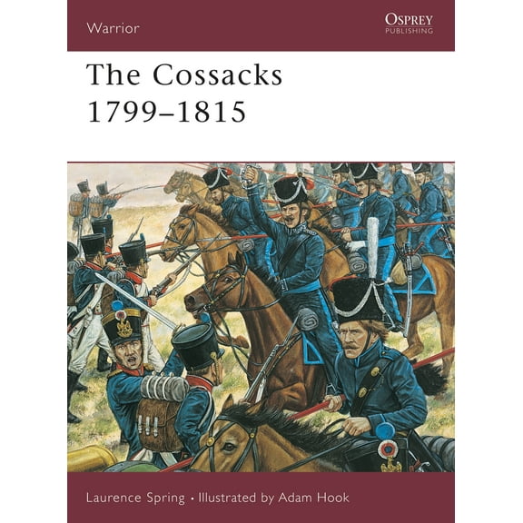 Warrior: The Cossacks 1799–1815 (Series #67) (Paperback)